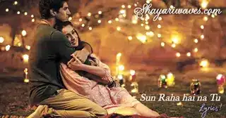 Sun Raha Hai Lyrics - Arijit Singh Aashiqui 2